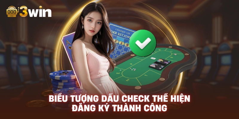 Biểu tượng dấu check thể hiện đăng ký thành công.